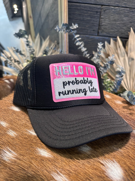 “Hello im… probably running late” foam trucker