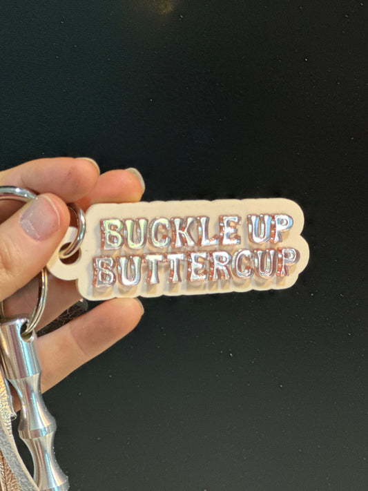 Buckle up buttercup self defense keychain